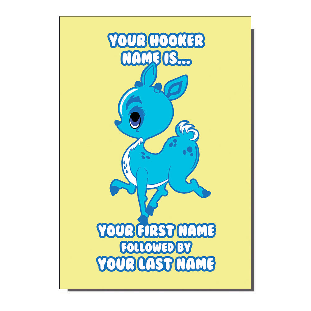 Your Hooker Name Is Greetings Card